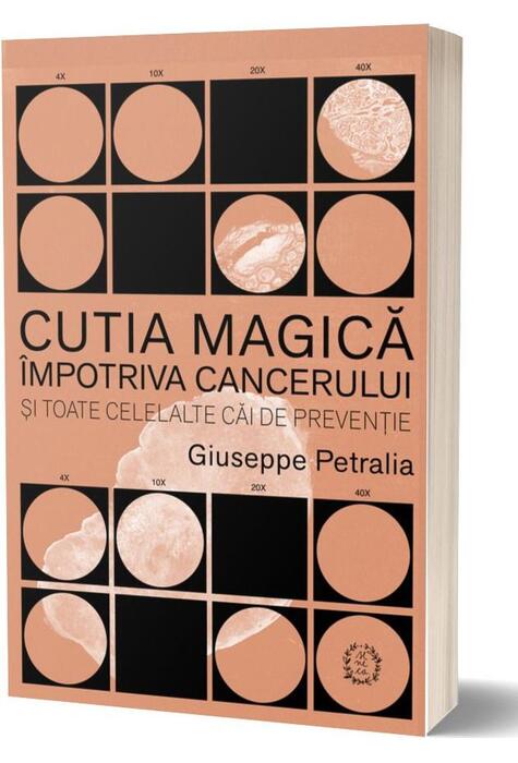 Copertă produs Cutia magică &icirc;mpotriva cancerului și toate celelalte căi de prevenție