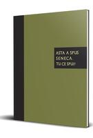 Imagine produs Asta a spus Seneca. Tu ce spui?