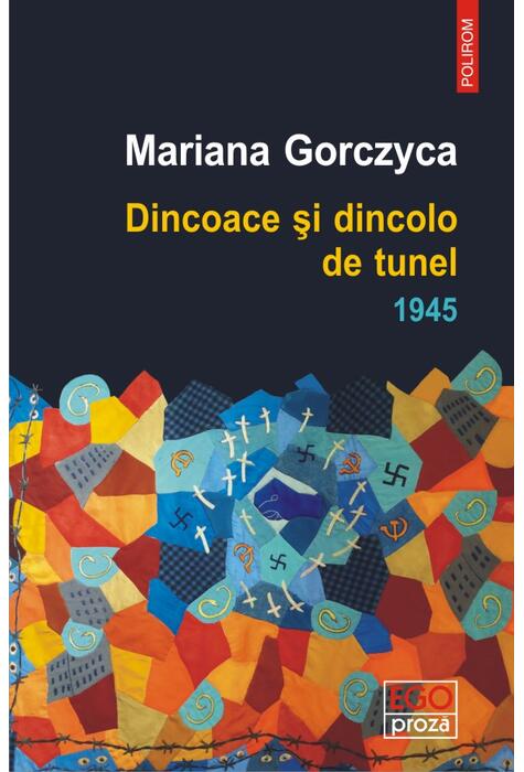 Copertă produs Dincoace și dincolo de tunel. 1945