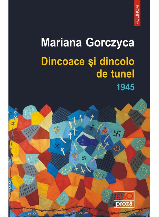 Copertă produs Dincoace și dincolo de tunel. 1945 - gallery big 1