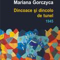 Copertă produs Dincoace și dincolo de tunel. 1945 - gallery small 