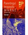 Copertă produs Parentajul terapeutic de la A la Z. Strategii și soluții - thumb 1