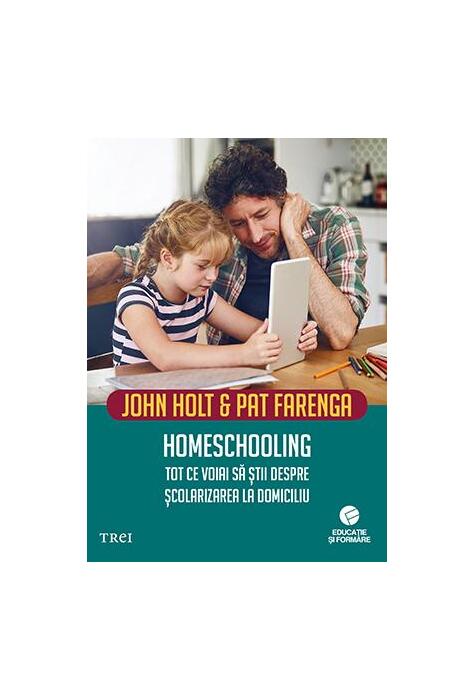 Copertă produs Homeschooling. Tot ce voiai să știi despre școlarizarea copilului