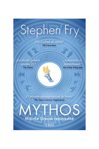 Mythos. Miturile Greciei repovestite