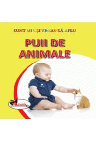 Copertă produs Puii de animale. Sunt mic și vreau să aflu