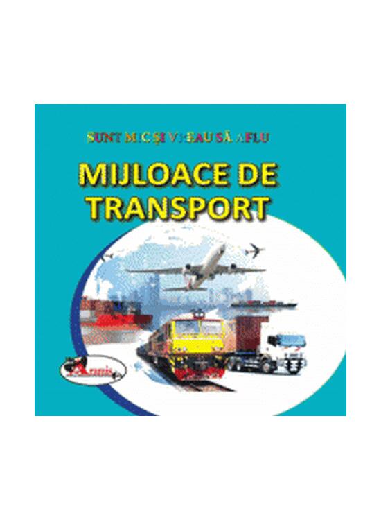 Copertă produs Mijloace de transport. Sunt mic și vreau să aflu - gallery big 1