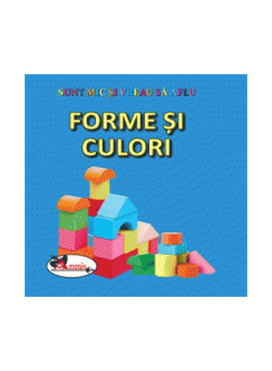 Copertă produs Forme si culori. Sunt mic și vreau să aflu - gallery big 1