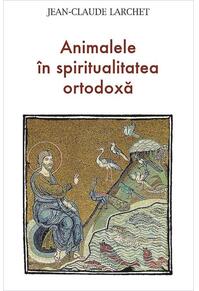 Copertă produs Animalele în spiritualitatea ortodoxă