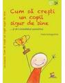 Copertă produs Cum să crești un copil sigur de sine ... și să-i consolidezi autostima - thumb 1