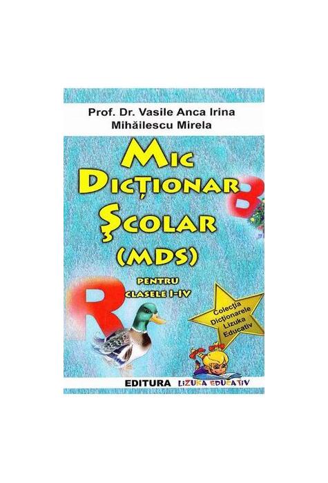 Copertă produs Mic dicționar școlar (MDS) pentru clasele I-IV