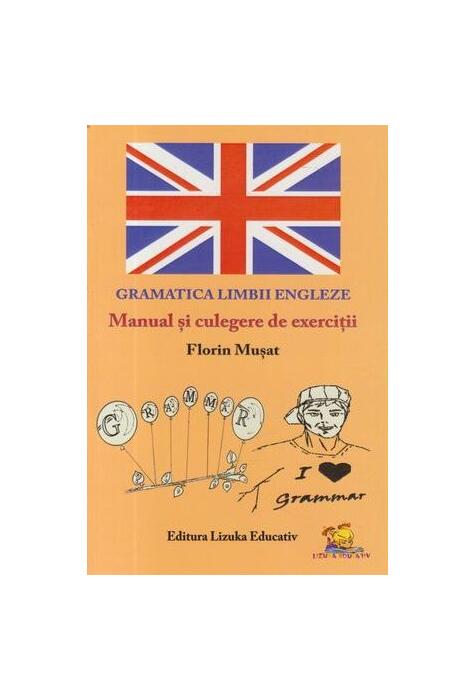 Copertă produs Gramatica Limbii Engleze - Manual și culegere de exerciții
