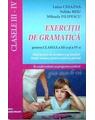 Copertă produs Exerciții de gramatică pentru clasele a III-a și a IV-a-Ghid practic de &icirc;nvățare a gramaticii limbii rom&acirc;ne, pentru școlarii mici și părinți - thumb 1