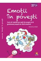 Imagine produs Emoții &icirc;n povești. Cum să-i ajutăm pe copii să accepte și să gestioneze propria lor sferă emotivă