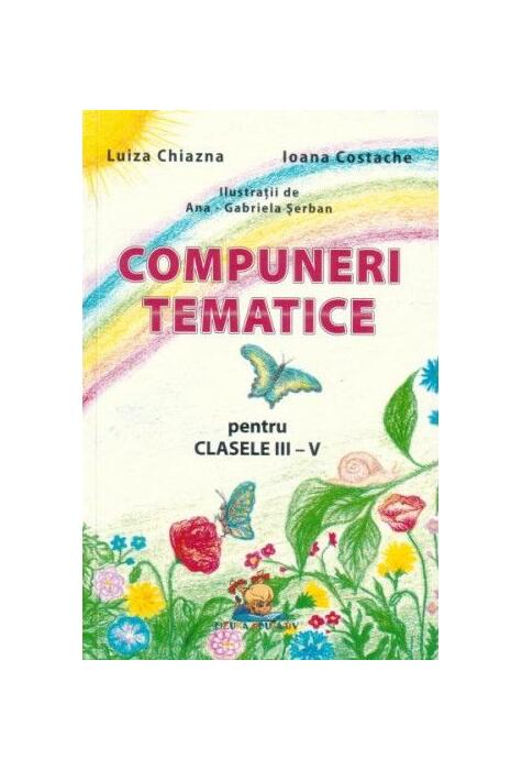 Copertă produs Compuneri tematice pentru clasele III-V