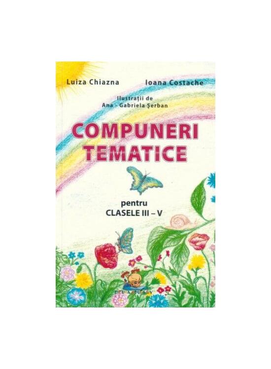 Copertă produs Compuneri tematice pentru clasele III-V - gallery big 1