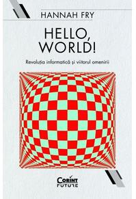 Copertă produs Hello, world! Revoluția informatică și viitorul omenirii