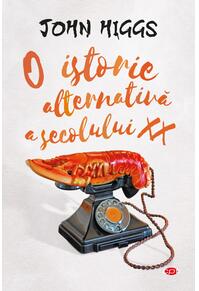 Copertă produs O istorie alternativă a secolului XX