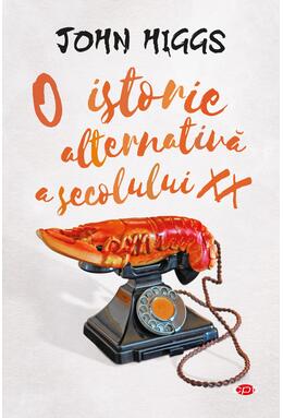 Copertă produs O istorie alternativă a secolului XX