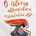 Copertă produs O istorie alternativă a secolului XX - gallery small 
