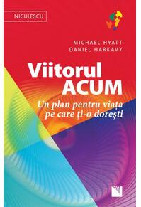 Copertă produs Viitorul ACUM. Un plan pentru viața pe care ți-o dorești