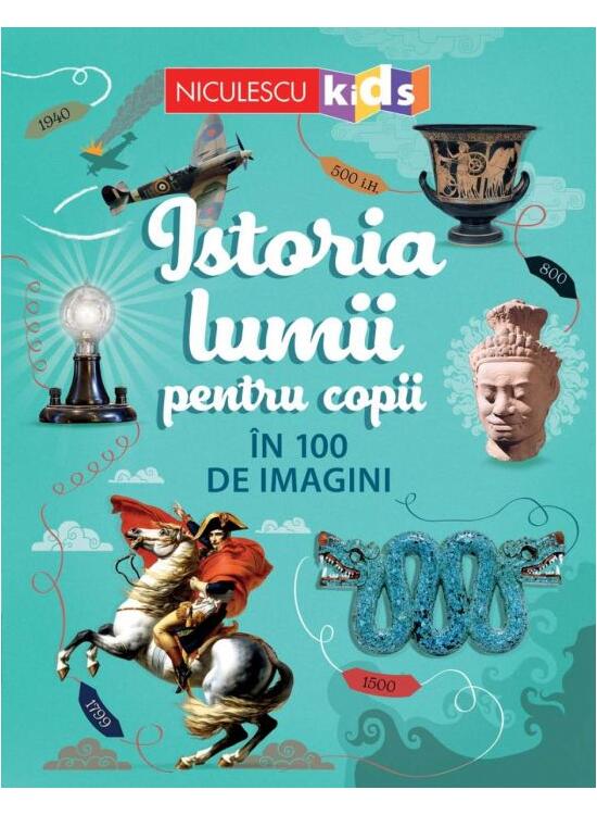 Copertă produs Istoria lumii pentru copii &icirc;n 100 de imagini - gallery big 1