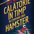 Copertă produs Călătorie &icirc;n timp &icirc;n compania unui hamster - gallery small 