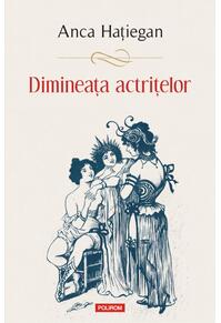 Copertă produs Dimineața actrițelor