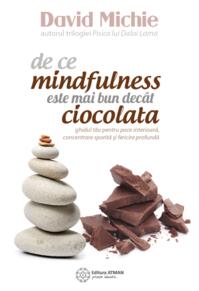 Copertă produs De ce mindfulness este mai bun decât ciocolata