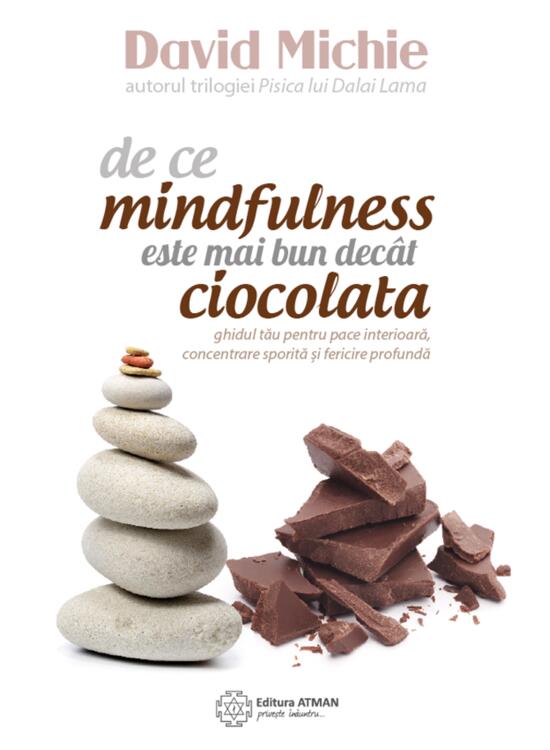 Copertă produs De ce mindfulness este mai bun dec&acirc;t ciocolata - gallery big 1