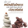 Copertă produs De ce mindfulness este mai bun dec&acirc;t ciocolata - gallery small 