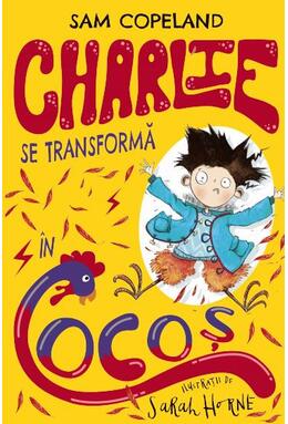 Copertă produs Charlie se transformă în cocoș (Vol. 1)