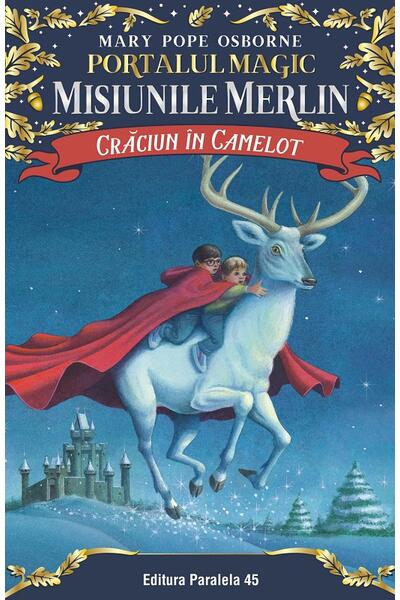 Crăciun &icirc;n Camelot. Misiunile Merlin (Vol. 1)