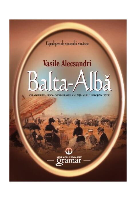 Copertă produs Balta-Albă. Călătorie în Africa. O plimbare la munți. Vasile Porojan. Dridri