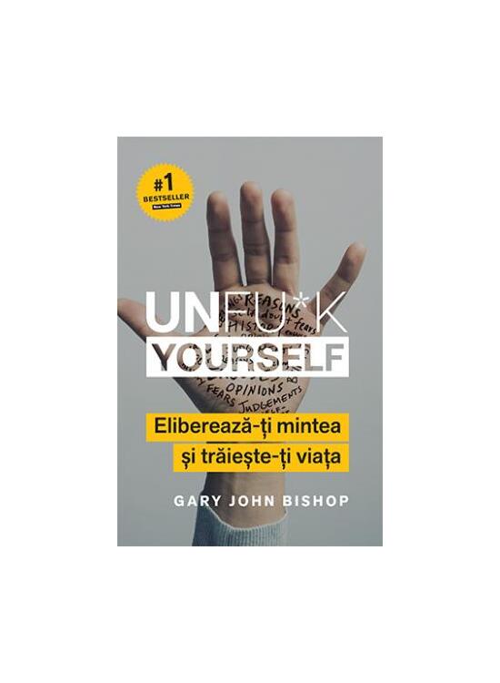 Copertă produs Unfu*k Yourself. Eliberează-ți mintea și trăiește-ți viața - gallery big 1
