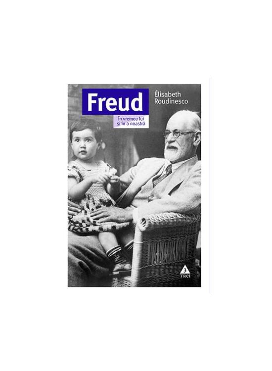 Copertă produs Freud. &Icirc;n vremea lui și &icirc;n a noastră - gallery big 1