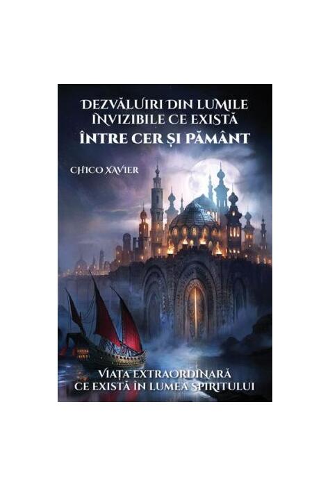 Copertă produs Dezvăluiri din lumile invizibile ce există &icirc;ntre Cer și Păm&acirc;nt