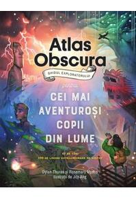 Copertă produs Atlas Obscura: ghidul exploratorului pentru cei mai aventuroși copii din lume