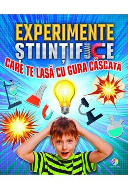 Copertă produs Experimente științifice care te lasă cu gura căscată