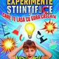Copertă produs Experimente științifice care te lasă cu gura căscată - gallery small 