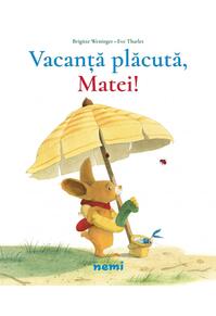 Copertă produs Vacanță plăcută, Matei!