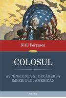 Imagine produs Colosul. Ascensiunea și decăderea imperiului american