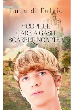 Copertă produs Copilul care a găsit soarele noaptea