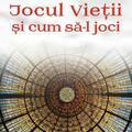 Copertă produs Jocul Vieții și cum să-l joci - gallery small 