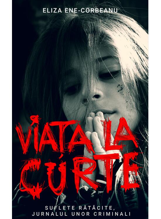 Copertă produs Viața la curte (vol 2). Suflete rătăcite, jurnalul unor criminali - gallery big 1