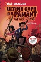 Copertă produs Ultimii copii de pe Păm&acirc;nt și Parada Zombi (Vol. 2)