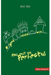 Copertă produs Good Vibes with Mai mult ca Perfectul