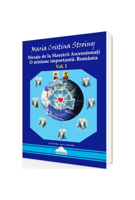 Copertă produs Mesaje de la Maeștrii Ascensionați. O misiune importantă - Rom&acirc;nia (Vol. I)
