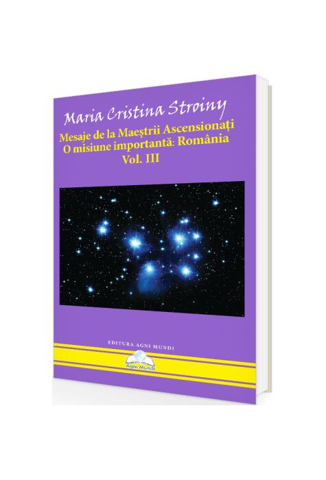 Copertă produs Mesaje de la Maeștrii Ascensionați. O misiune importantă - Rom&acirc;nia (Vol. III)