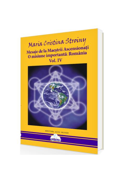 Copertă produs Mesaje de la Maeștrii Ascensionați. O misiune importantă - Rom&acirc;nia (Vol. IV)