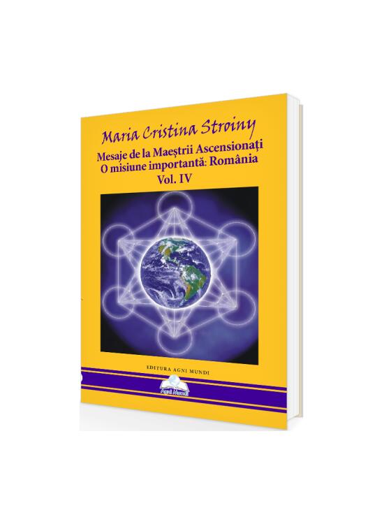 Copertă produs Mesaje de la Maeștrii Ascensionați. O misiune importantă - Rom&acirc;nia (Vol. IV) - gallery big 1